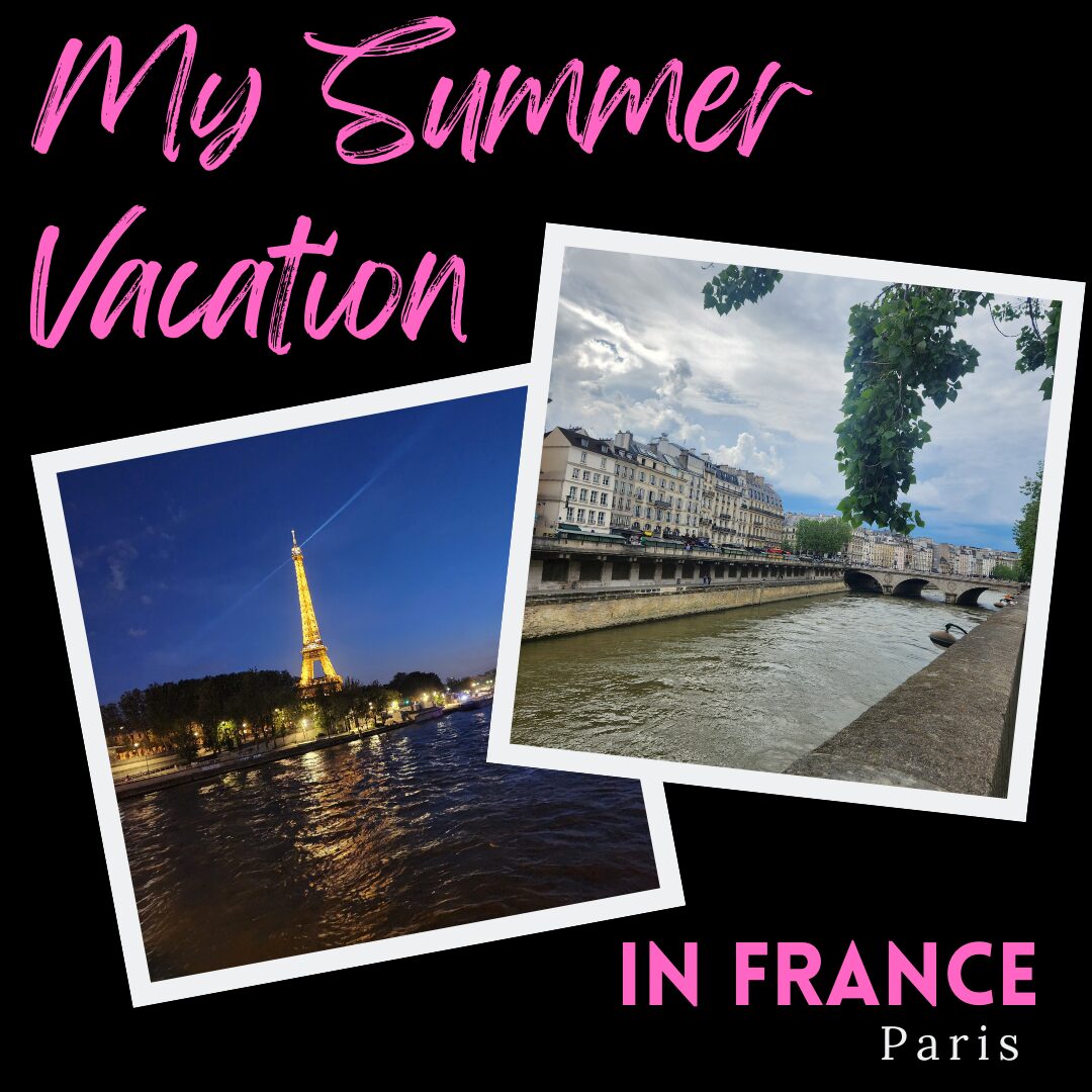 Our Amazing Vacation in Paris